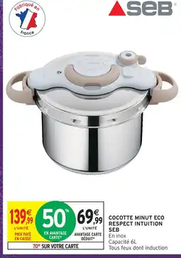 Intermarché Hyper Seb cocotte minut eco respect intuition offre