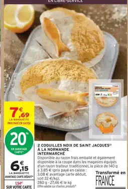 Intermarché Hyper Intermarché 2 coquilles noix de saint jacques à la normande offre