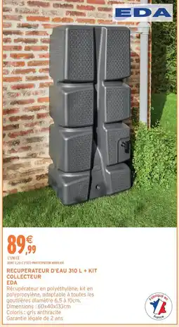 Intermarché Eda récupérateur d'eau 310 l + kit collecteur offre