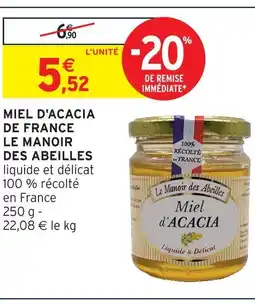 Intermarché Hyper Le manoir des abeilles miel d'acacia de france offre