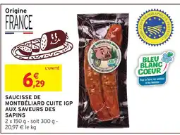 Intermarché Hyper Aux saveurs des sapins saucisse de montbéliard cuite igp offre