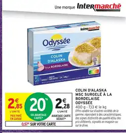 Intermarché Hyper Odyssée colin d'alaska msc surgelé à la bordelaise offre