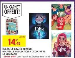 Intermarché Hyper Le lombard elles, le grand retour, nouvelle collection a decouvrir! offre