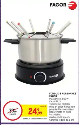 Intermarché Hyper Fagor fondue 8 personnes offre