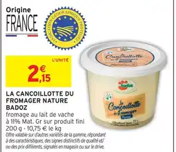 Intermarché Hyper Badoz la cancoillotte du fromager nature offre