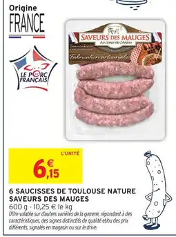 Intermarché Hyper Saveurs des mauges 6 saucisses de toulouse nature offre