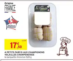 Intermarché Hyper Les petits élaborés 4 petits farcis aux champignons volailles champenoises offre