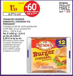 Intermarché Hyper Président tranches burger emmental cheddar x12 offre