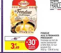 Intermarché Hyper Président fondue aux 3 fromages offre