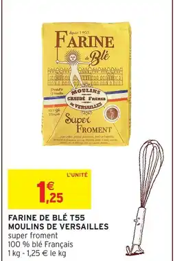 Intermarché Hyper Moulins de versailles farine de blé t55 super froment offre