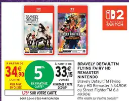 Intermarché Hyper Nintendo bravely default flying fairy hd remaster offre