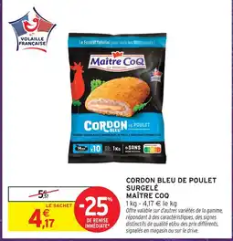 Intermarché Hyper Maître coq cordon bleu de poulet surgelé offre