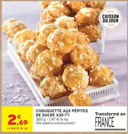Intermarché Hyper Chouquette aux pépites de sucre offre