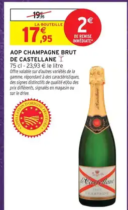 Intermarché Hyper De castellane aop champagne brut offre