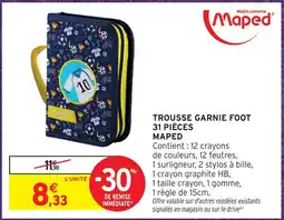 Intermarché Hyper Maped trousse garnie foot 31 pièces offre