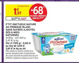 Intermarché Hyper Naturnes p'tit onctueux nature au fromage blanc sans sucres ajoutés, dès 6 mois offre