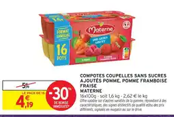Intermarché Hyper Materne compotes coupelles sans sucres ajoutés pomme, pomme framboise fraise offre