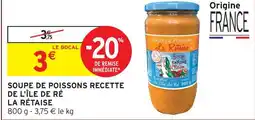 Intermarché Hyper La rétaise soupe de poissons recette de l'île de ré offre