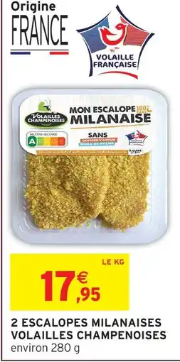 Intermarché Hyper Volailles champenoises 2 escalopes milanaises offre