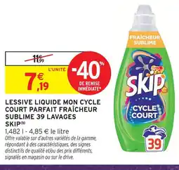 Intermarché Skip lessive liquide mon cycle court parfait fraîcheur sublime 39 lavages offre