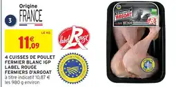 Intermarché Fermiers d'argoat 4 cuisses de poulet fermier blanc igp label rouge offre