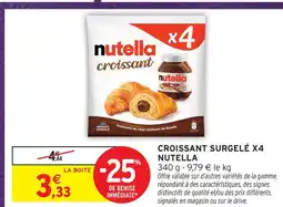 Intermarché Nutella croissant surgelé x4 offre