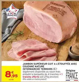 Intermarché Intermarché terroirs jambon supérieur cuit à l'étouffée avec couenne nature offre