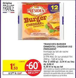 Intermarché Président tranches burger emmental cheddar x12 offre