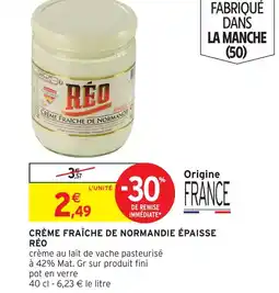 Intermarché Reo crème fraîche de normandie épaisse offre