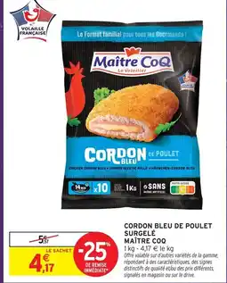 Intermarché Maître coq cordon bleu de poulet surgelé offre