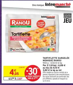 Intermarché Monique ranou tartiflette surgelée offre