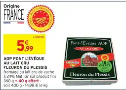 Intermarché Fleuron du plessis aop pont l'évêque au lait cru offre
