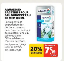Animalis Aquadisio bactéries pour eau douce et eau de mer 100ml offre