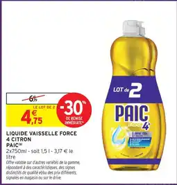 Intermarché Paic liquide vaisselle force 4 citron offre