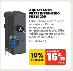 Animalis Aquatlantis filtre interne bio filter 200 offre