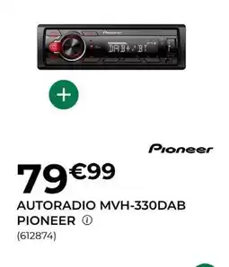 Feu Vert Pioneer - autoradio mvh-330dab offre