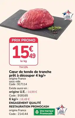 Promocash Cœur de tende de tranche offre