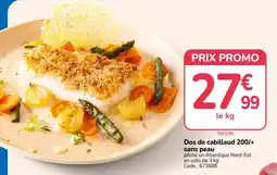 Promocash Dos de cabillaud 200/+ offre