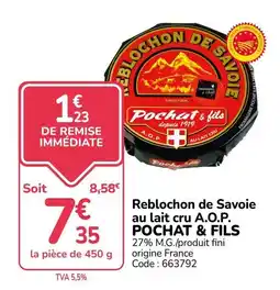 Promocash POCHAT & FILS Reblochon de Savoie offre
