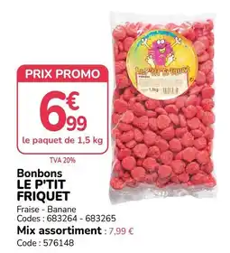 Promocash Le P'tit Friquet Bonbons offre