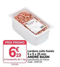 Promocash ANDRÉ BAZIN Lardons cuits fumés offre