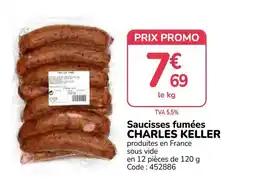 Promocash CHARLES KELLER Saucisses fumées offre