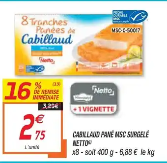 Netto Cabillaud Pané MSC Surgelé Netto offre