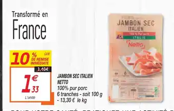 Netto Jambon Sec Italien Netto offre