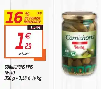 Netto Cornichons Fins Netto offre