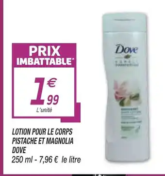 Netto Lotion Pour Le Corps Pistache Et Magnolia Dove offre