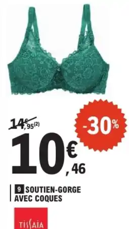 E.Leclerc TISIAIA SOUTIEN-GORGE AVEC COQUES offre