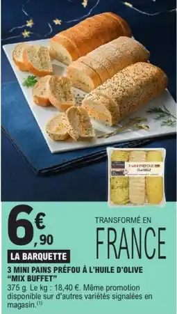 E.Leclerc 3 MINI PAINS PRÉFOUS À L'HUILE D'OLIVE offre