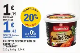 E.Leclerc TRADILÈGE Rillettes de Poulet Rôti offre