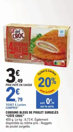 E.Leclerc Côté croc cordons bleus de poulet surgeles offre